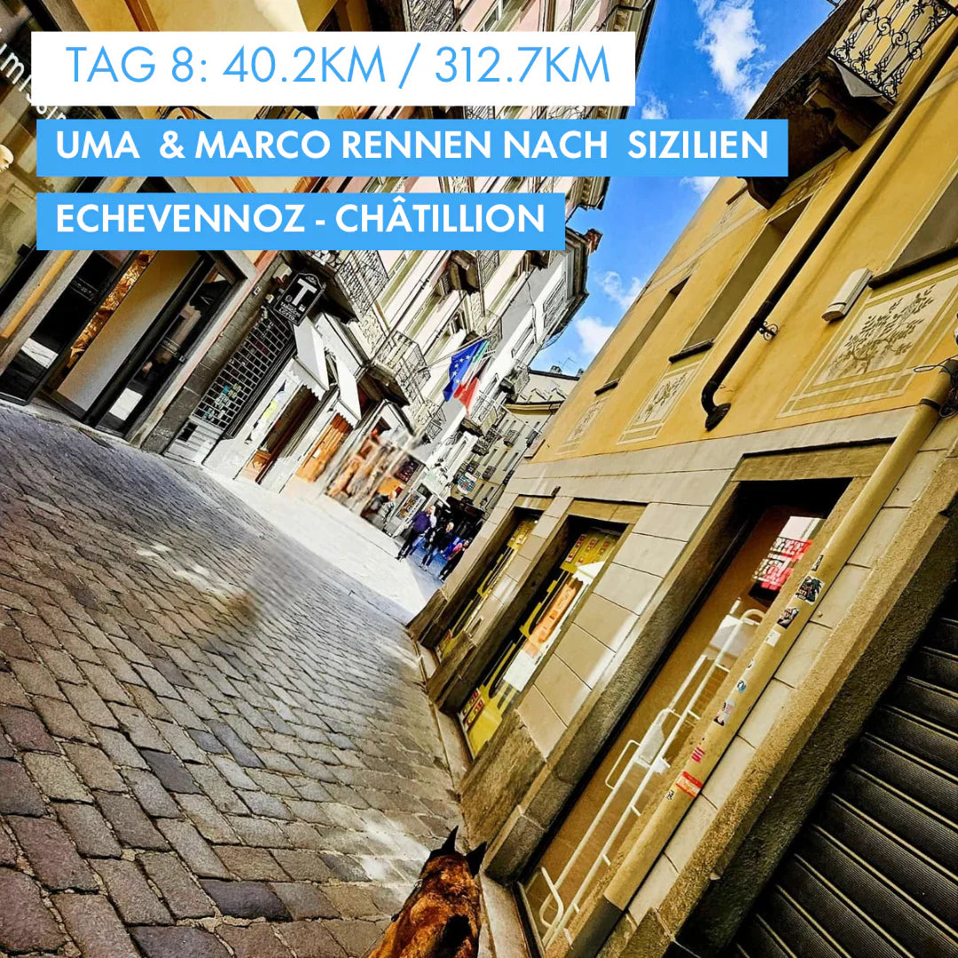 Tag 8: Amunì compà, Uma & Marco rennen nach Sizilien! 40.2km von Echevennoz nach Châtillion